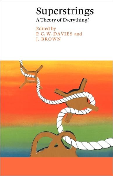 Cover for P C Davies · Superstrings: A Theory of Everything? - Canto (Paperback Book) (1992)