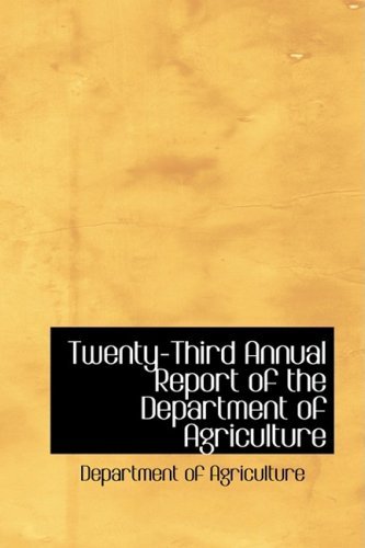 Cover for Department of Agriculture · Twenty-third Annual Report of the Department of Agriculture (Pocketbok) (2008)