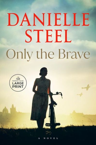 Cover for Danielle Steel · Only the Brave (Bog) (2024)