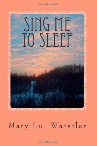 Cover for Mary Lu Warstler · Sing Me to Sleep (Paperback Book) (2013)