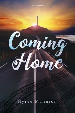 Cover for Nyree Mannion · Coming Home Never give up (Paperback Bog) (2020)