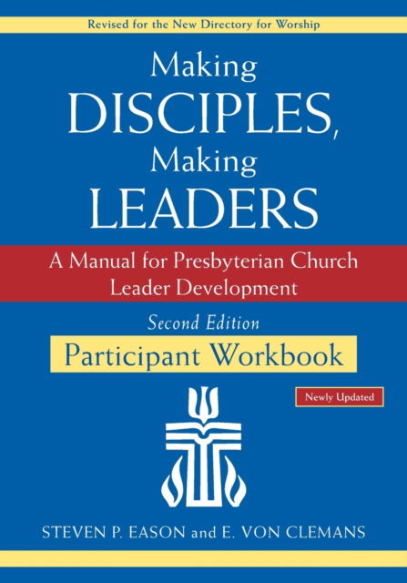 Cover for Steven P Eason · Making Disciples, Making Leaders--Participant Workbook, Updated Second Edition (Paperback Book) (2022)