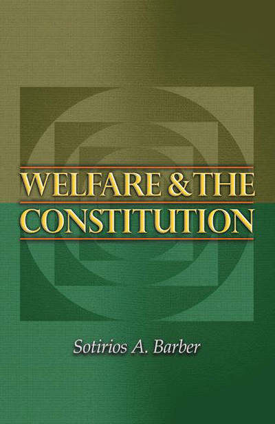 Cover for Sotirios A. Barber · Welfare and the Constitution - New Forum Books (Paperback Book) (2005)