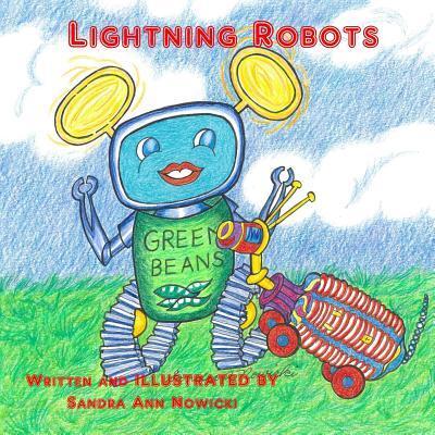 Cover for Ms Sandra Ann Nowicki · Lightning Robots (Paperback Book) (2018)