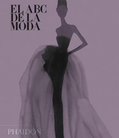 Cover for Phaidon Editors · El Abc de la Moda (Inbunden Bok) (2016)