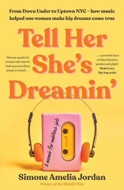 Cover for Simone Amelia Jordan · Tell Her She's Dreamin': A memoir for ambitious girls (Paperback Book) (2023)