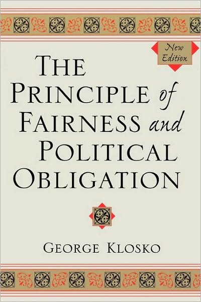 Cover for George Klosko · The Principle of Fairness and Political Obligation (Paperback Book) [New edition] (2004)
