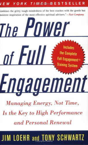 Cover for Jim Loehr · The Power of Full Engagement: Managing Energy, Not Time, Is the Key to High Performance and Personal Renewal (Pocketbok) [Ed edition] (2005)