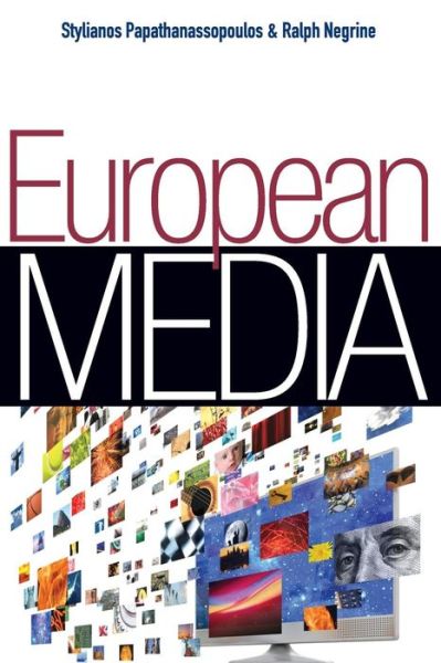Cover for Papathanassopoulos, Stylianos (National University of Athens) · European Media - Global Media and Communication (Paperback Book) (2011)