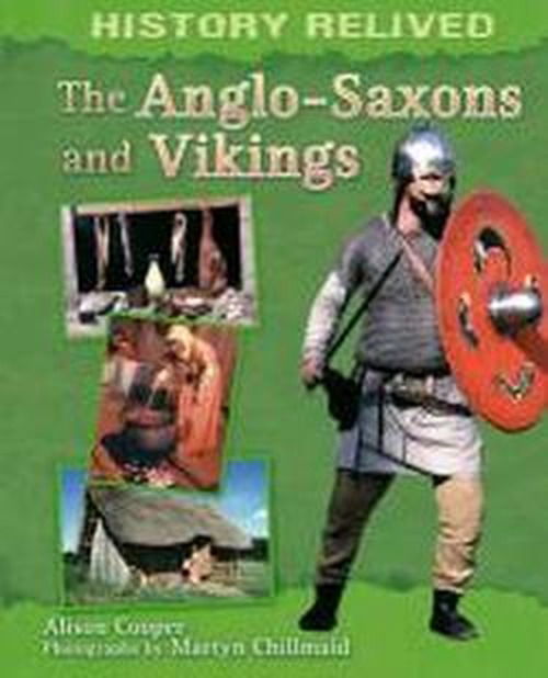 Cover for Cath Senker · History Relived: The Anglo-Saxons and Vikings - History Relived (Paperback Book) (2013)