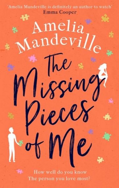 Cover for Amelia Mandeville · The Missing Pieces of Me: The hopeful, heartbreaking, hugely romantic novel from the bestselling author (Paperback Book) (2020)