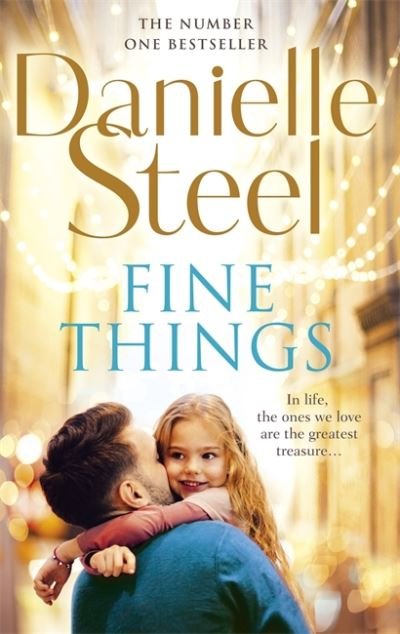Fine Things: An epic, unputdownable read from the worldwide bestseller - Danielle Steel - Książki - Little, Brown Book Group - 9780751584752 - 7 października 2021