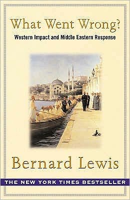 What Went Wrong?: The Clash between Islam and Modernity in the Middle East - Bernard Lewis - Livros - Orion Publishing Co - 9780753816752 - 7 de novembro de 2002