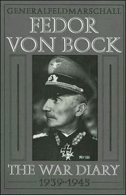 Cover for Klaus Gerbert · Generalfeldmarschall Fedor von Bock: The War Diary 1939-1945 (Hardcover Book) (1997)