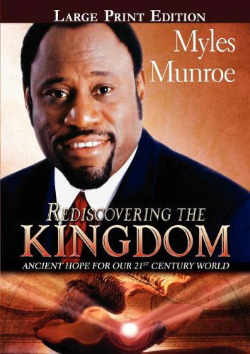 Cover for Dr Myles Munroe · Rediscovering the Kingdom Large Print Edition (Paperback Book) [Large type / large print edition] (2008)