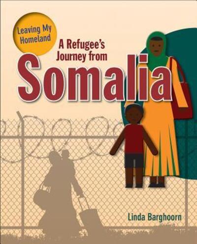 Cover for Barghoorn Linda · A Refugee's Journey from Somalia (Hardcover Book) (2017)