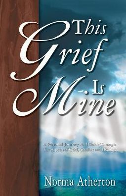 Cover for Norma Atherton · This Grief Is Mine (Paperback Book) (2001)