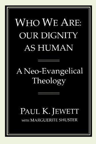 Cover for Mr. Paul K. Jewett · Who We Are: Our Dignity As Human: a Neo-evangelical Theology (Paperback Book) (1996)