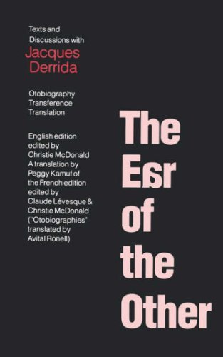 The Ear of the Other: Otobiography, Transference, Translation - Jacques Derrida - Books - University of Nebraska Press - 9780803265752 - December 1, 1988