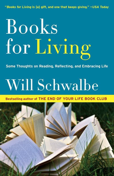 Cover for Schwalbe · Books for Living: Some Thoughts on Reading, Reflecting, and Embracing Life (Book) (2017)