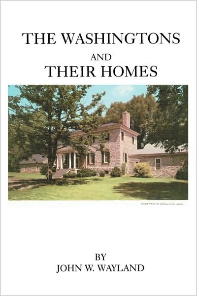 Cover for John W Wayland · The Washingtons and Their Homes (Taschenbuch) (2009)