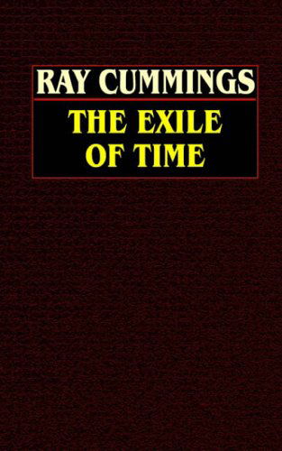 Cover for Ray Cummings · The Exile of Time (Paperback Book) (2003)