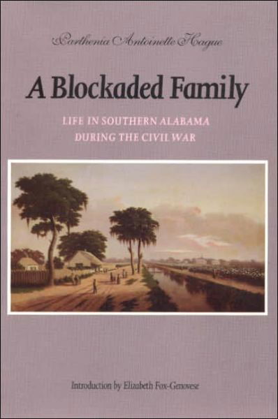 Cover for Parthenia Antoinette Hague · A Blockaded Family: Life in Southern Alabama During the Civil War (Paperback Book) [2 Revised edition] (2005)