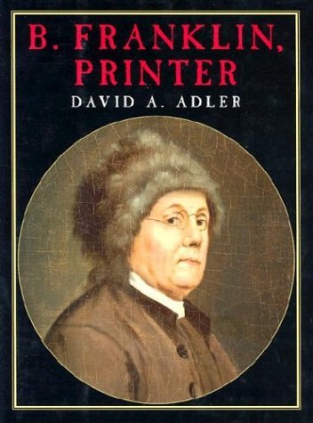 Cover for David A. Adler · B. Franklin, Printer (Hardcover bog) [1st edition] (2001)