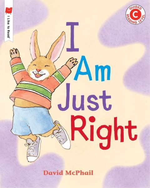 Cover for David McPhail · I Am Just Right - I Like to Read (Pocketbok) (2020)