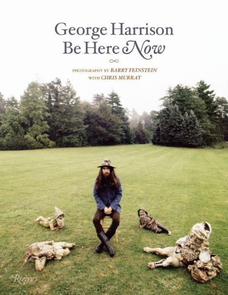 Cover for Barry Feinstein, Chris Murray · George Harrison: Be Here Now (Inbunden Bok) (2020)