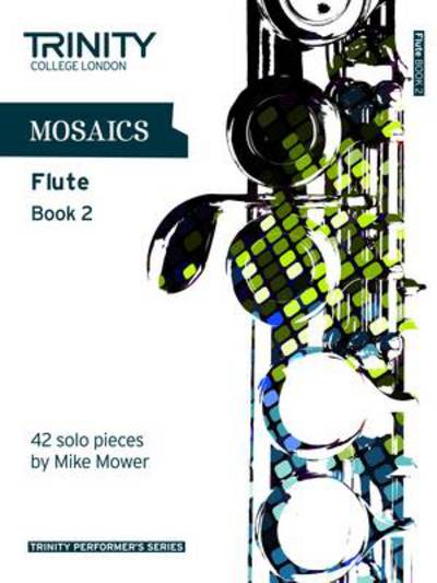 Cover for Trinity College London · Mosaics Flute Book 2 (Sheet music) (2011)