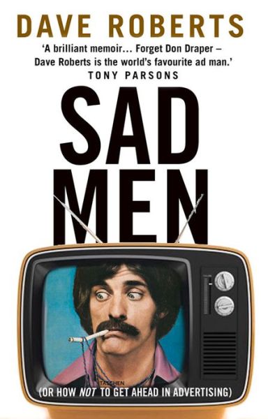 Cover for Dave Roberts · Sad Men (Pocketbok) (2015)