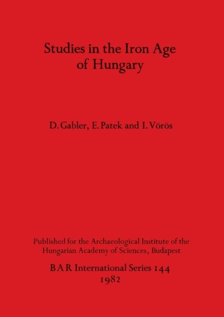 Cover for D Gabler · Studies in the Iron Age of Hungary (Taschenbuch) (1982)