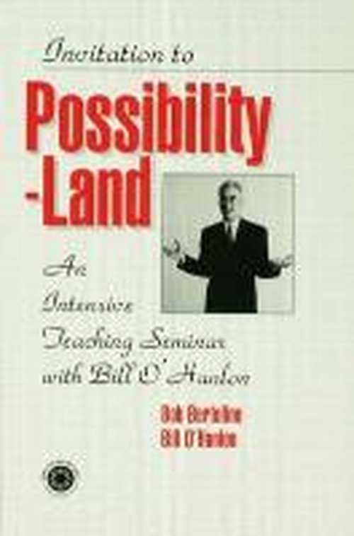 Cover for Bill O'Hanlon · Invitation To Possibility Land: An Intensive Teaching Seminar With Bill O'Hanlon (Hardcover Book) (1998)