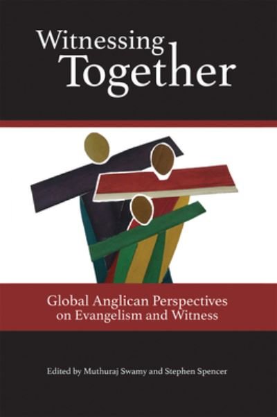 Cover for Muthuraj Swamy · Witnessing Together: Global Anglican Perspectives on Evangelism and Witness (Paperback Bog) (2019)