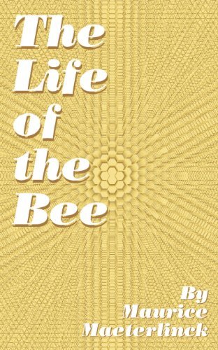 Cover for Maurice Maeterlinck · The Life of the Bee (Paperback Book) (2001)