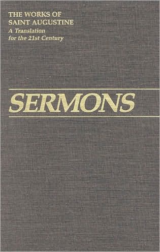 Cover for Saint Augustine · Sermons 1-19 (Iii/1) (Works of Saint Augustine) (Hardcover Book) [Edmund Hill O.p. (Translator) edition] (1990)