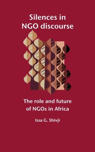 Cover for Issa G. Shivji · Silences in NGO Discourse: The Role and Future of NGOs in Africa (Paperback Bog) (2009)