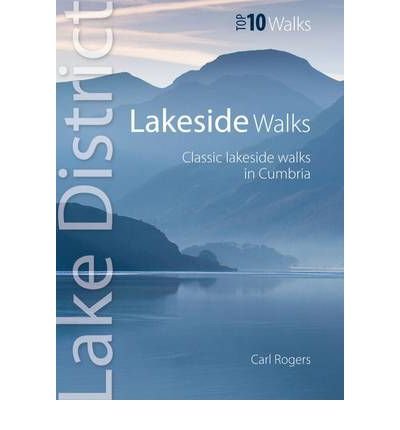 Cover for Carl Rogers · Lakeside Walks: Classic Lakeside Walks in Cumbria - Lake District: Top 10 Walks (Paperback Book) (2011)