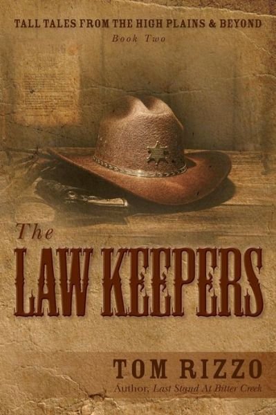 Cover for Tom Rizzo · Tall Tales from the High Plains &amp; Beyond, Book Two: the Law Keepers (Taschenbuch) (2015)