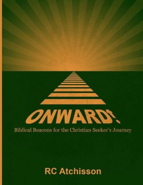 Cover for Rc Atchisson · Onward! Biblical Beacons for the Christian Seeker's Journey (Pocketbok) (2015)