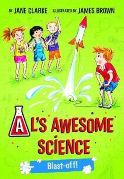 Cover for Jane Clarke · Al's Awesome Science: Blast-Off! - Al's Awesome Science (Paperback Book) (2018)