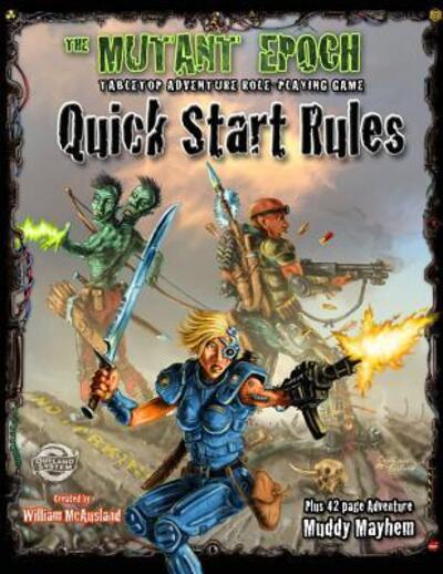 Cover for WIlliam McAusland · The Mutant Epoch RPG Quick Start Rules (Paperback Book) (2016)