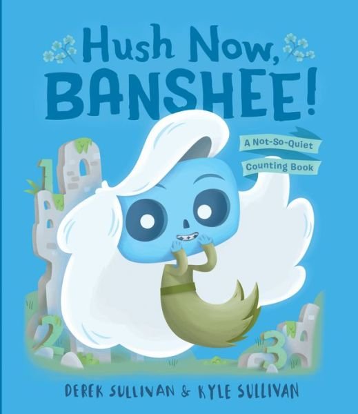 Cover for Kyle Sullivan · Hush Now, Banshee!: A Not-So-Quiet Counting Book - Hazy Dell Press Monster Series (Board book) (2018)