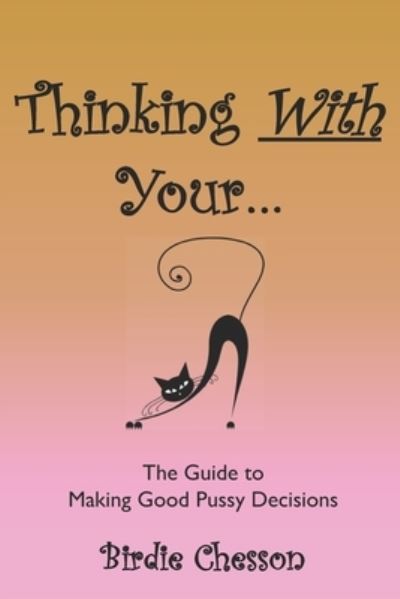 Cover for Birdie Chesson · Thinking With Your... (Paperback Book) (2020)