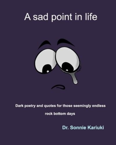 Dr Sonnie Kariuki · A sad point in life (Paperback Book) (2024)