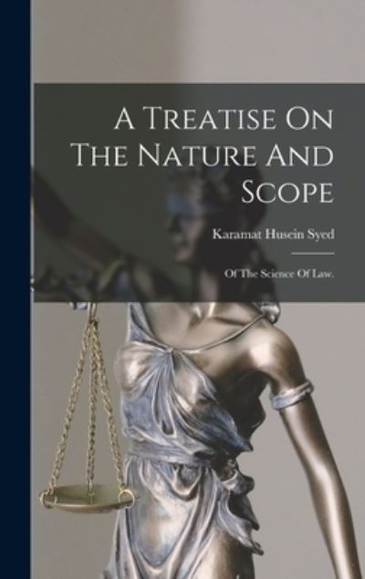 Cover for Karamat Husein Syed · A Treatise On The Nature And Scope (Hardcover Book) (2021)