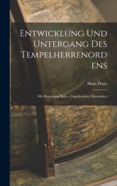 Cover for Hans Prutz · Entwicklung und Untergang des Tempelherrenordens (Bok) (2022)