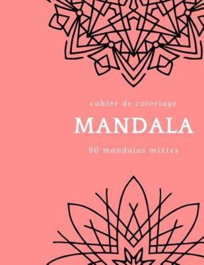 Cover for Painting Book · Cahier de Coloriage Mandala (Paperback Book) (2019)