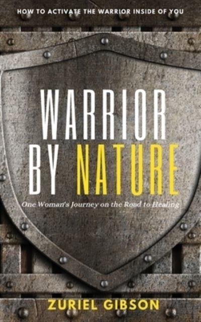 Cover for Zuriel Gibson · Warrior by Nature (Pocketbok) (2021)